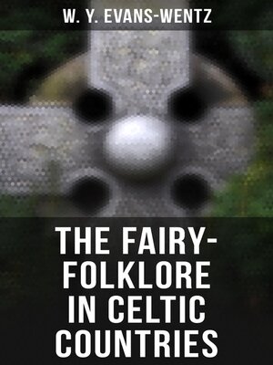 cover image of The Fairy-Folklore in Celtic Countries